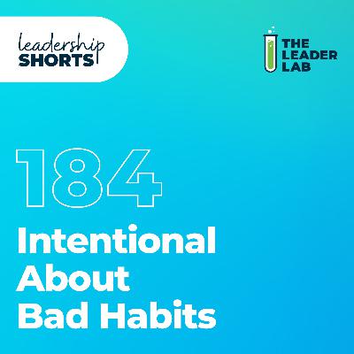 Being Intentional About Bad Habits