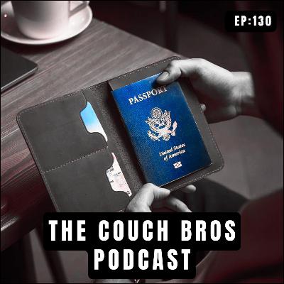 EPISODE 130: Passport Bros Part #2