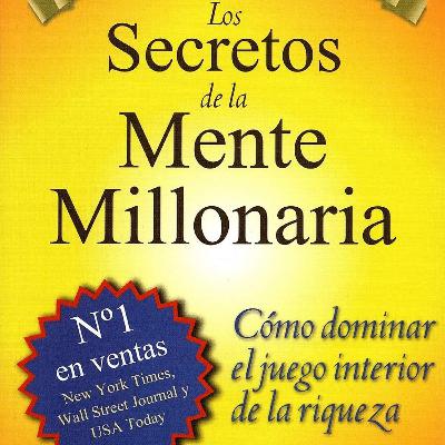 Los secretos de la mente millonaria parte 4