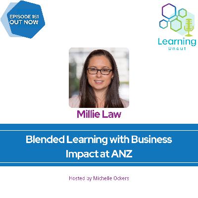 161: Blended Learning with Business Impact at ANZ – Millie Law