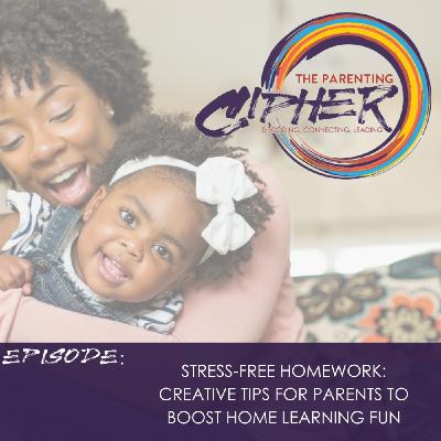 Stress Free Homework: Creative Tips for Parents to Boost Home Learning Fun Stress Free Homework: Creative Tips for Parents to Boost Home Learning Fun