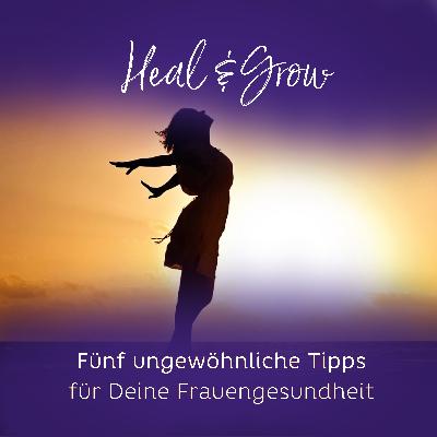#25: Fünf außergewöhnliche Tipps für Deine Frauengesundheit
