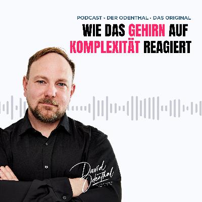 Wie das Gehirn auf Komplexität reagiert #8 Wie das Gehirn auf Komplexität reagiert #8