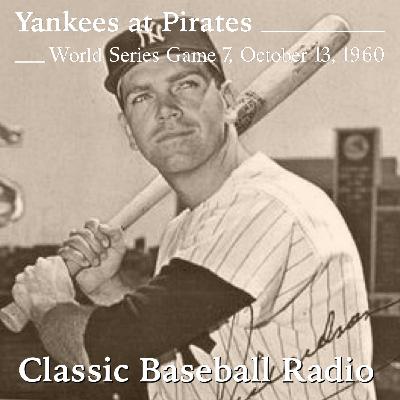 When The Strikes Go On Strike, Yankee at Pirates, Game 7, World Series 1960