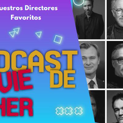 51. Nuestros Directores favoritos