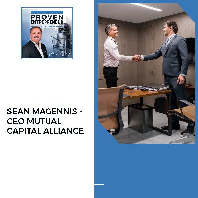 Sean Magennis - CEO Mutual Capital Alliance