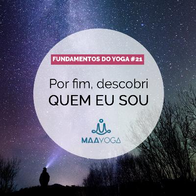 Por fim, descobri QUEM EU SOU