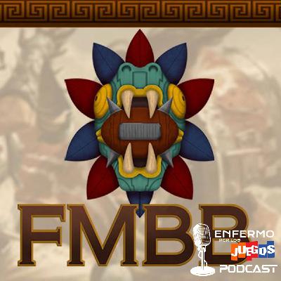 Enfermo por los Juegos 102 - FMBB