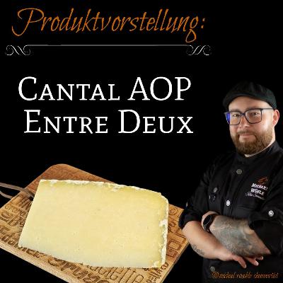 Cantal Entre-Deux Käse, Produktvorstellung, Video-Podcast