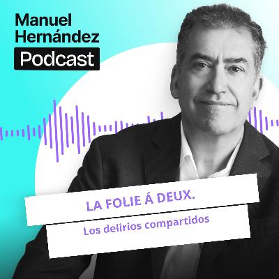 111.LA FOLIE Á DEUX. Los delirios compartidos