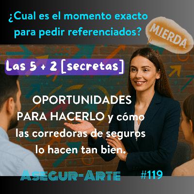 Ventas en seguros: Cuándo pedir referenciados y por qué las corredoras lo hacen mejor | #119