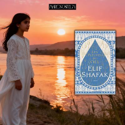 Elif Shafak - Les fleuves du ciel Elif Shafak - Les fleuves du ciel