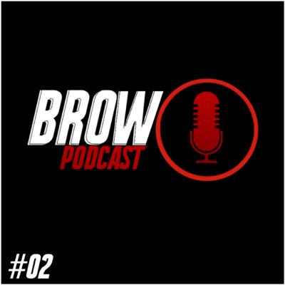 Brow Podcast #02 - Metas, futuro da humanidade e lembranças de colégio