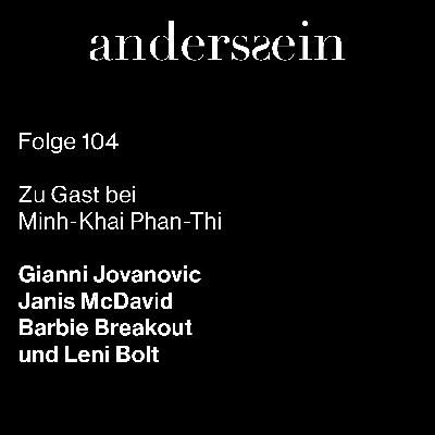 Gianni Jovanovic, Janis McDavid, Barbie Breakout und Leni Bolt - Zu Gast bei Minh-Khai Phan-Thi Gianni Jovanovic, Janis McDavid, Barbie Breakout und Leni Bolt - Zu Gast bei Minh-Khai Phan-Thi