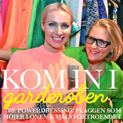 Ep. 8 – Powerdressing! Plaggen som höjer din lön och ditt självförtroende
