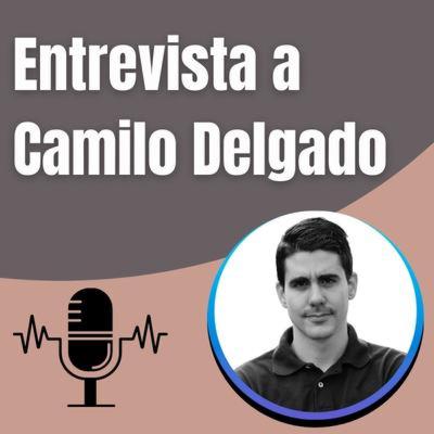 Ep. 8. Mentalidad empresarial, aprendizaje continuo y pasión: la clave del éxito| Entrevista a Camilo Delgado