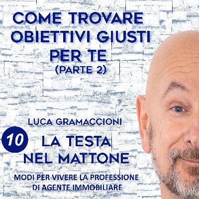 Come trovare Obiettivi giusti 2^ parte