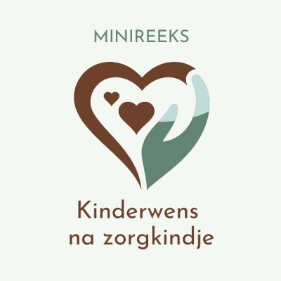 #5. Kinderwens opgeborgen na zorgkindje(s) - met Eline Wyngaerd en Sophie Ramos Gonzalez #5. Kinderwens opgeborgen na zorgkindje(s) - met Eline Wyngaerd en Sophie Ramos Gonzalez