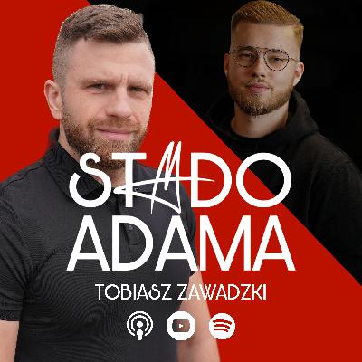 LICZY SIĘ CZŁOWIEK - TOBIASZ ZAWADZKI #2