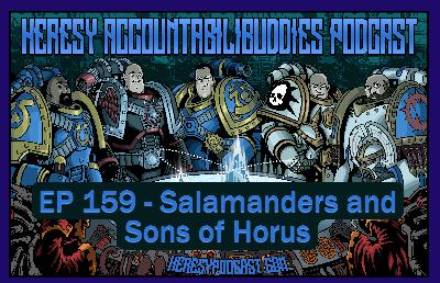 EP 159 - Salamanders and Sons of Horus EP 159 - Salamanders and Sons of Horus
