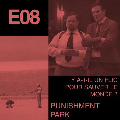 Y a-t-il un flic pour sauver le Monde ? et Punishment Park