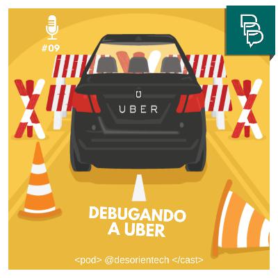 #09 - Debugando a Uber com Renan Fernandes