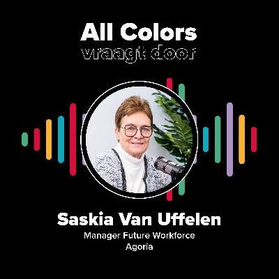 SASKIA VAN UFFELEN - Manager Future Workforce Agoria SASKIA VAN UFFELEN - Manager Future Workforce Agoria