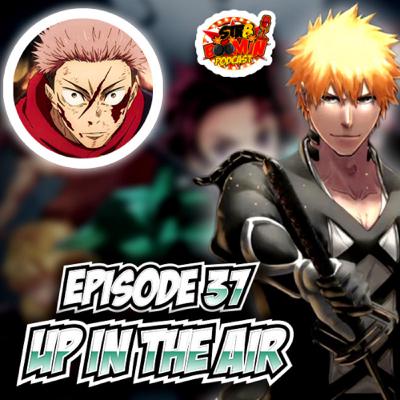 Episode 37 | Up In The Air Episode 37 | Up In The Air