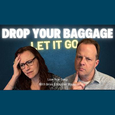 92: Ditch Your Baggage! 😫 How to Lighten Your Load in Marriage #RelationshipBaggage #LetGo