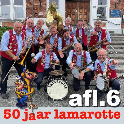 50 jaar Lamarotte Aflevering 6 50 jaar Lamarotte Aflevering 6