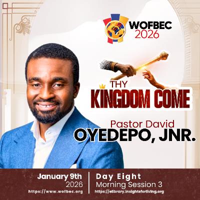 WOFBEC DAY 8 MORNING SESSION 3 PASTOR DAVID OYEDEPO, JNR.