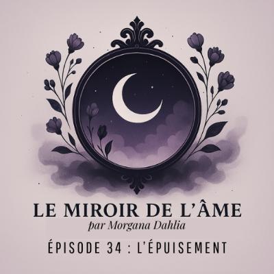 Ep. 34 - L'épuisement