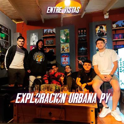 [ENTRE VISTAS] EXPLORACION URBANA PY