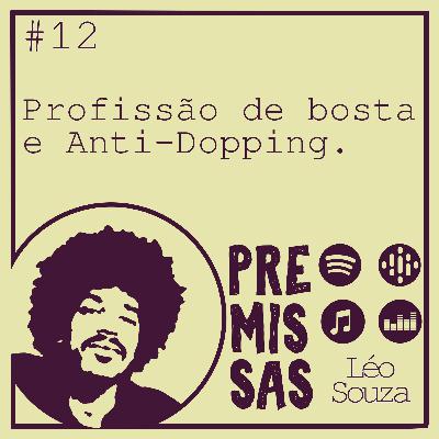 #12 - Profissão de Bosta e Anti-Dopping