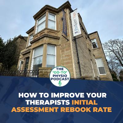 How To Improve Your Therapists Initial Assessment Rebook Rate