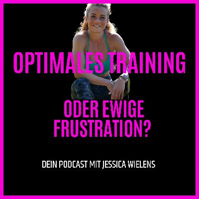 #10 Optimales Training oder ewige Frustration? #10 Optimales Training oder ewige Frustration?