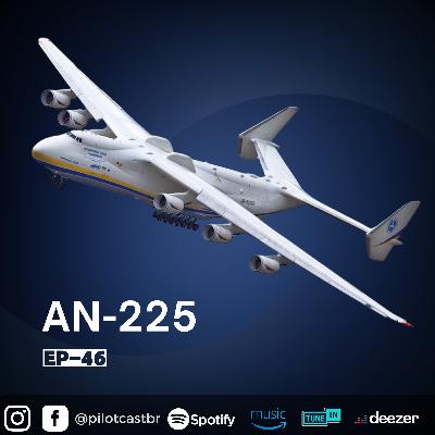 PilotCast I EP 46 l ANTONOV AN-225