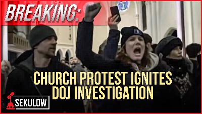 BREAKING: Church Protest Ignites DOJ Investigation BREAKING: Church Protest Ignites DOJ Investigation