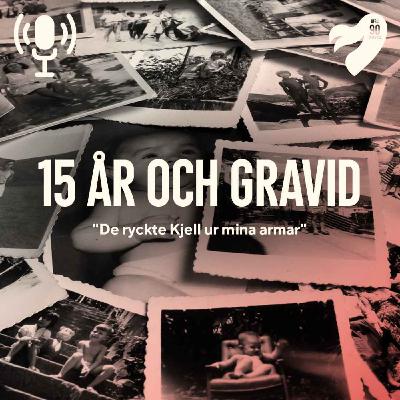 15 år och gravid 15 år och gravid