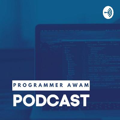 Episode 3 : [Oon Arfian Dwi] Cara memulai menjadi programmer