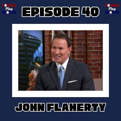 Episode 40: John Flaherty Interview