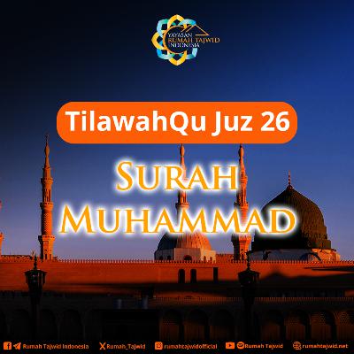 [47] Surah Muhammad #TilawahQuJuz26