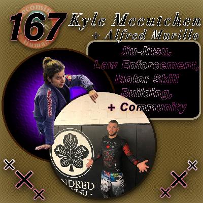 #167 | Kyle Mccutchen and Alfred Murillo - How Jiu-Jitsu helps Law Enforcement and the Community