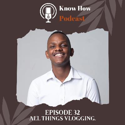 EP#32: All Things Vlogging with JoelTuyi.