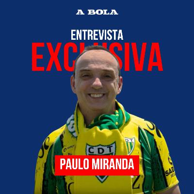 ENTREVISTA | Paulo Miranda