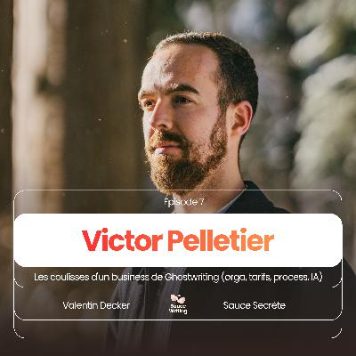 Les coulisses d'un business de Ghostwriting qui cartonne, avec Victor Pelletier Les coulisses d'un business de Ghostwriting qui cartonne, avec Victor Pelletier