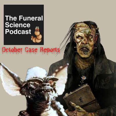 October Case Reports- Frankenstein's Monster and Gremlins
