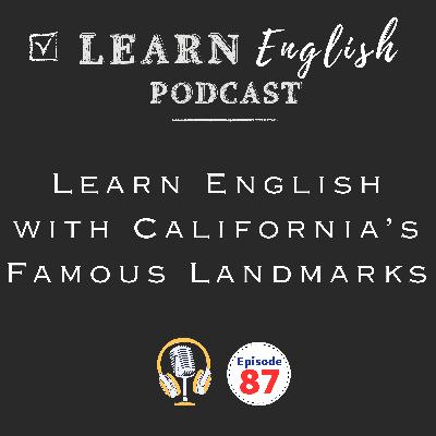 Explore California’s Famous Landmarks and Learn English