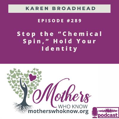 #289. God’s Secret Weapon: Stop the “Chemical Spin,” Hold Your Identity, and Stay Close to Christ as a Warrior Mom #289. God’s Secret Weapon: Stop the “Chemical Spin,” Hold Your Identity, and Stay Close to Christ as a Warrior Mom