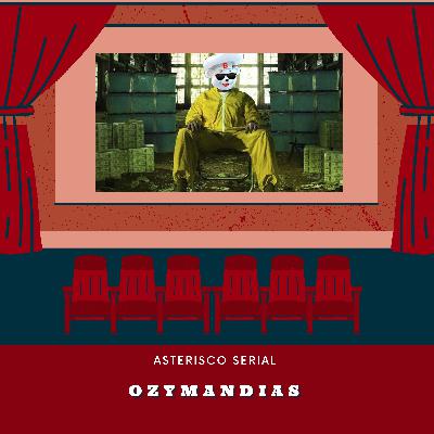 El asterisco serial: Ozymandias. El asterisco serial: Ozymandias.